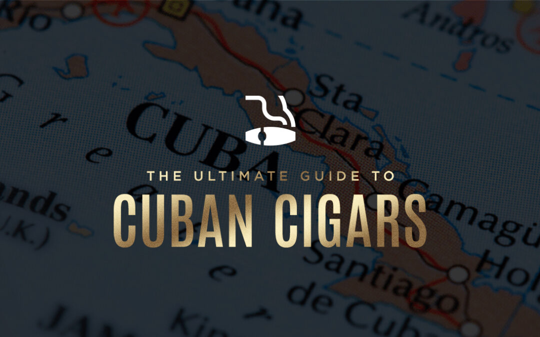 The Ultimate Guide to why cuban cigars are illegal in the United States