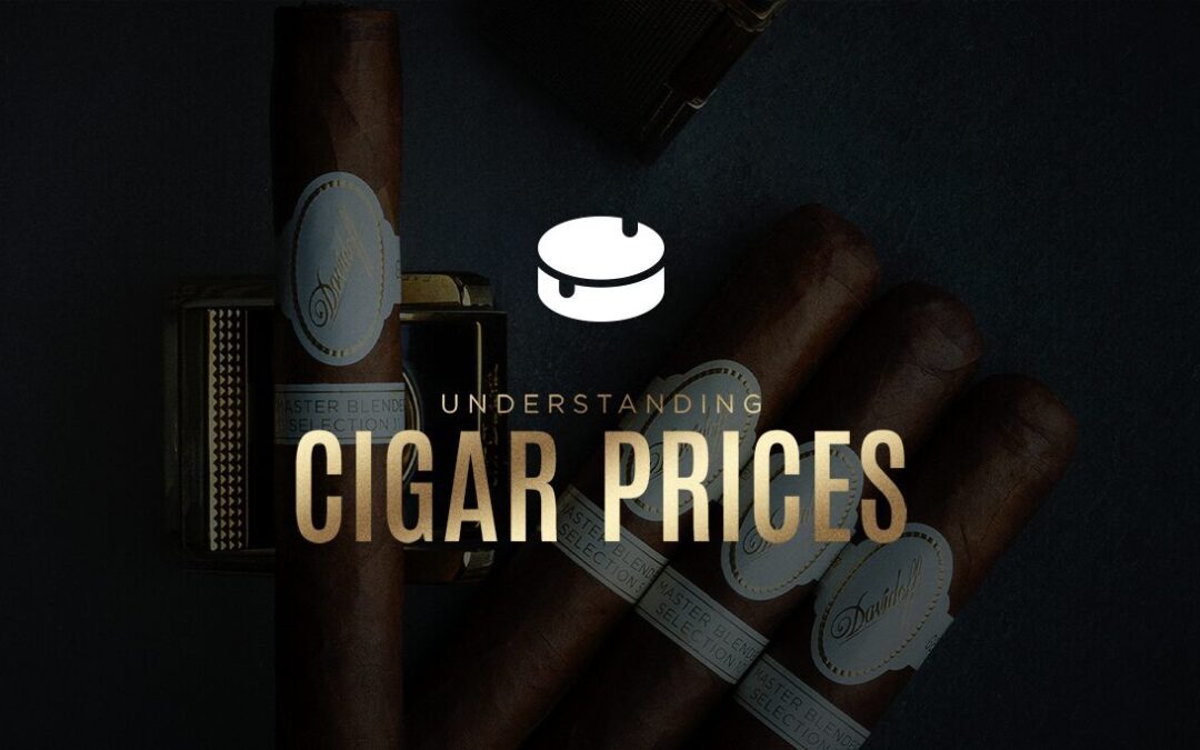 Understanding Cigar Prices: Comprehensive Guide to Cigar Costs and Value
